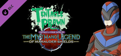 Tentacle Prawn: (Actually) A Cthulhu Dating Sim: The Myth & Legend of Marauder Shields cover art