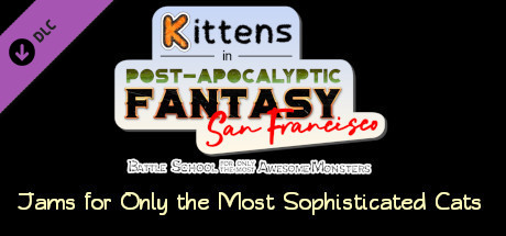 Kittens in Post-Apocalyptic Fantasy San Francisco: Jams for Only the Most Sophisticated Cats cover art