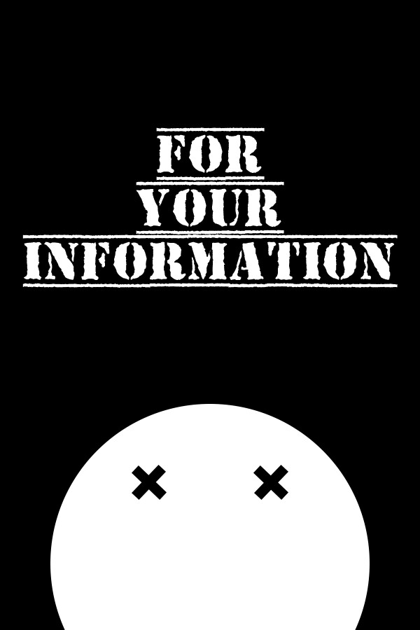 For Your Information for steam For Your Information for steam