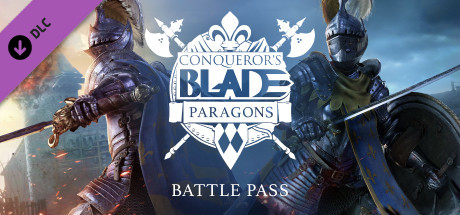Conqueror's Blade - Paragons - Battle Pass cover art