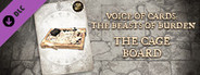 Voice of Cards: The Beasts of Burden The Cage Board