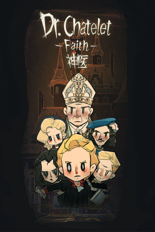 Dr. Chatelet: Faith 神医 for steam Dr. Chatelet: Faith 神医 for steam