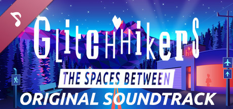 Glitchhikers: The Spaces Between Original Soundtrack cover art