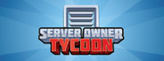 Server Owner Tycoon System Requirements