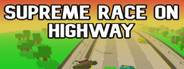 Supreme Race on Highway