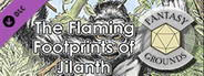 Fantasy Grounds - Advanced Adventures #5: The Flaming Footprints of Jilanth