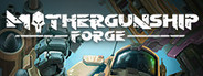MOTHERGUNSHIP: FORGE System Requirements