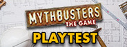 MythBusters: The Game - Crazy Experiments Simulator Playtest