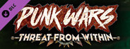 Punk Wars: Threat From Within