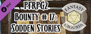 Fantasy Grounds - Pathfinder 2 RPG - Pathfinder Bounty # 17: Sodden Stories