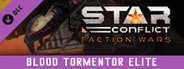 Star Conflict - Blood Tormentor (Deluxe Edition)