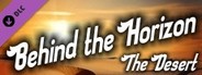 Behind the Horizon - The Desert