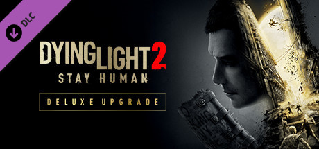Dying Light 2 - Deluxe Upgrade