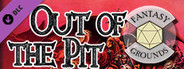Fantasy Grounds - Out of the Pit
