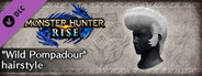 Monster Hunter Rise - "Wild Pompadour" hairstyle