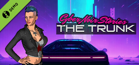 Cyber Noir Stories: The Trunk Demo cover art