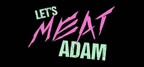 Let's MEAT Adam PC Specs