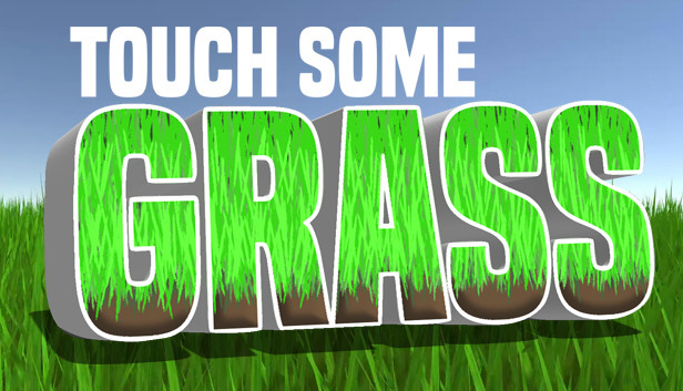 Touch some grass. Touch some grass game. Go Touch grass. Touch some grass что значит. Touch some grass Roblox.