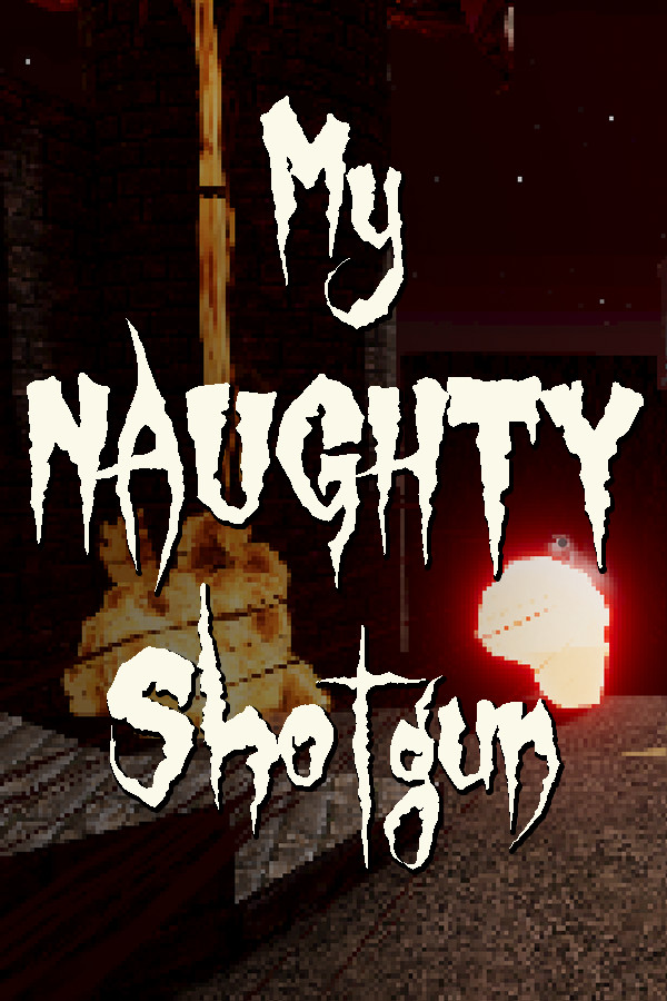 Steam portrait for My NAUGHTY Shotgun.