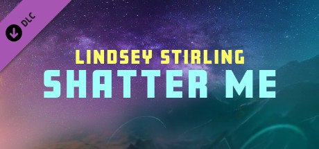 Synth Riders: Lindsey Stirling - "Shatter Me" cover art