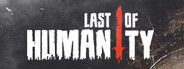 Last of Humanity System Requirements