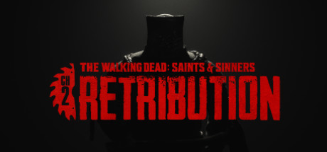 The Walking Dead: Saints & Sinners - Chapter 2: Retribution PC Specs