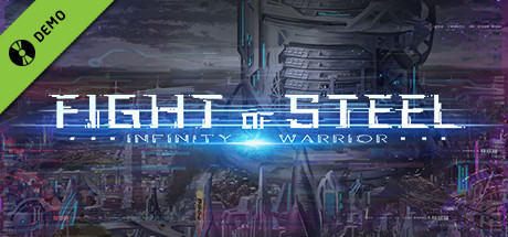 Fight of Steel: Infinity Warrior Demo cover art