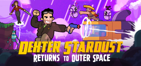 Dexter Stardust: Returns to Outer Space