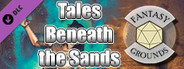 Fantasy Grounds - Tales Beneath the Sands