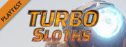 Turbo Sloths Playtest