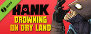 Hank: Drowning On Dry Land Demo