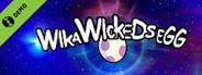 Wika Wicked's Egg Demo