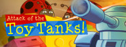 Attack of the Toy Tanks