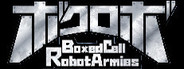 ボクロボ ~Boxed Cell Robot Armies~ Playtest