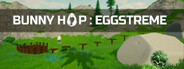 Bunny Hop : Eggstreme System Requirements