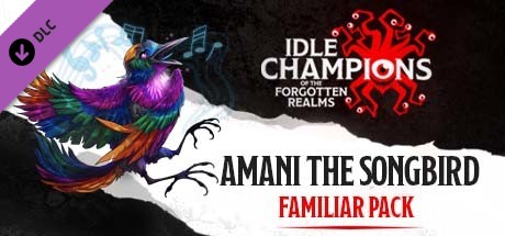 Idle Champions - Amani the Songbird Familiar Pack cover art