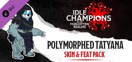 Idle Champions - Polymorphed Tatyana Skin & Feat Pack cover art