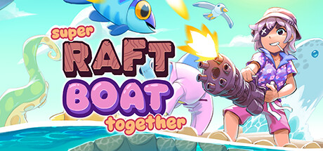 Super Raft Boat Together cover art