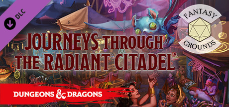 Fantasy Grounds - D&D Journeys through the Radiant Citadel cover art