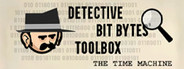 Detective Bit Bytes' Toolbox - The Time Machine