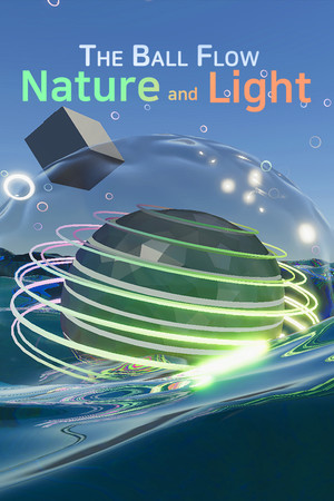 The Ball Flow - Nature and Light poster image on Steam Backlog