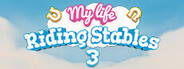 My Life: Riding Stables 3 System Requirements