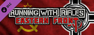 RUNNING WITH RIFLES: EASTERN FRONT