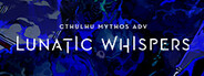Cthulhu Mythos ADV Lunatic Whispers