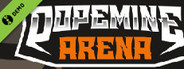 DopeMine Arena Demo