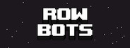 ROWBOTS System Requirements