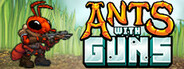 Ants With Guns