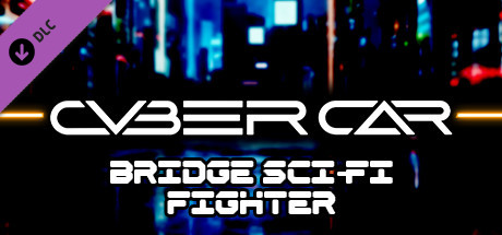 Cyber Car - Bridge Sci-Fi Fighter cover art
