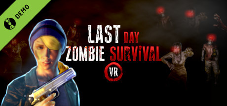 Last Day Zombie Survival VR Demo cover art