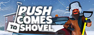 Push Comes to Shovel System Requirements